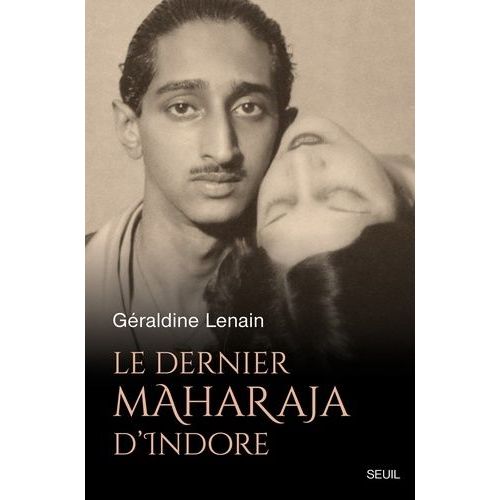 Le Dernier Maharaja D'indore