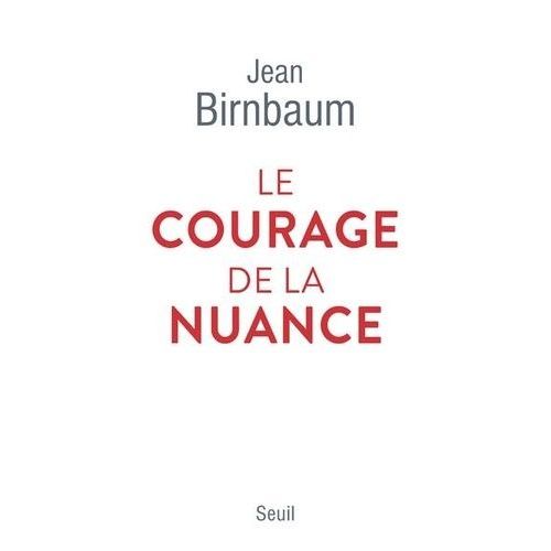 Le Courage De La Nuance