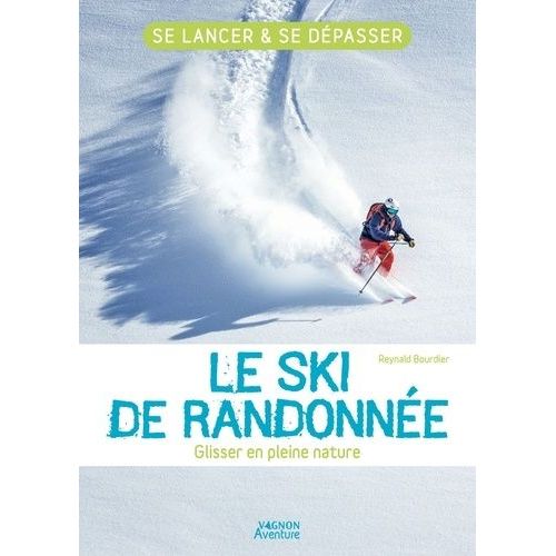 Le Ski De Randonnée - Glisser En Pleine Nature