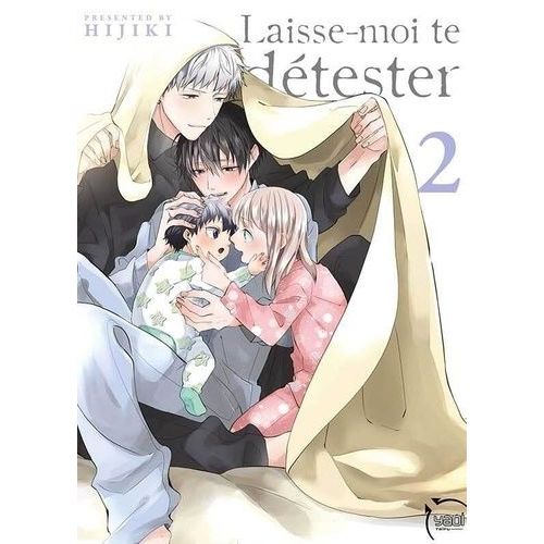 Laisse-Moi Te Détester - Tome 2