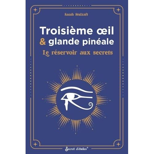 Troisième Oeil & Glande Pinéale - Le Réservoir Aux Secrets