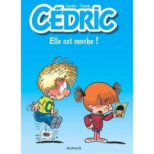Cédric - Tome 22 - Elle Est Moche ! - Opé L'été Bd 2023