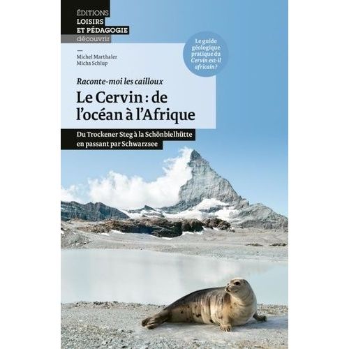 Cervin : De L'océan À L'afrique - Du Trockener Steg À La Schönbielhütte En Passant Par Schwarzsee