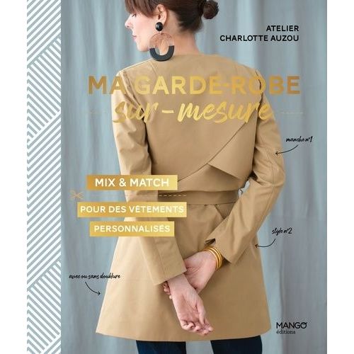 Ma Garde-Robe Sur-Mesure - Mix & Match Pour Des Vêtements Personnalisés. Avec Patrons À Taille Réelle