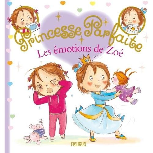 Princesse Parfaite - Les Émotions De Zoé