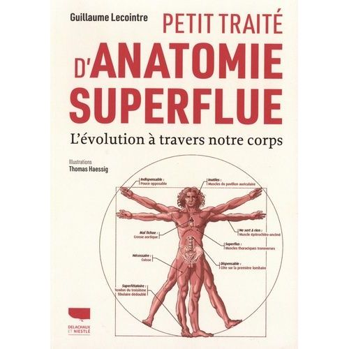 Petit Traité D'anatomie Superflue - L'évolution À Travers Notre Corps