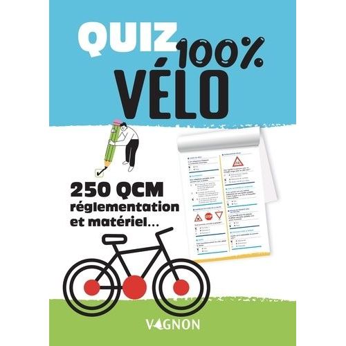 Quiz 100% Vélo - 250 Qcm Réglementation Et Matériel