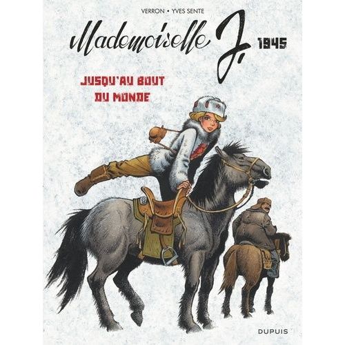 Mademoiselle J - Tome 3 - Jusqu'au Bout Du Monde