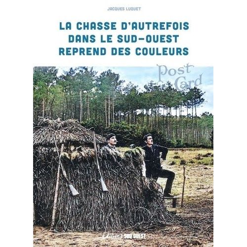 La Chasse D'autrefois Dans Le Sud-Ouest Reprend Des Couleurs