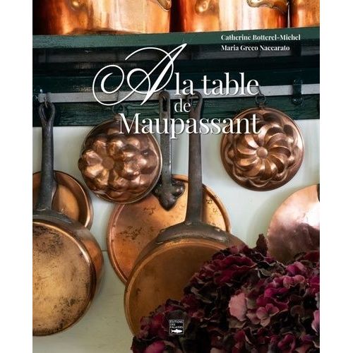 A La Table De Maupassant