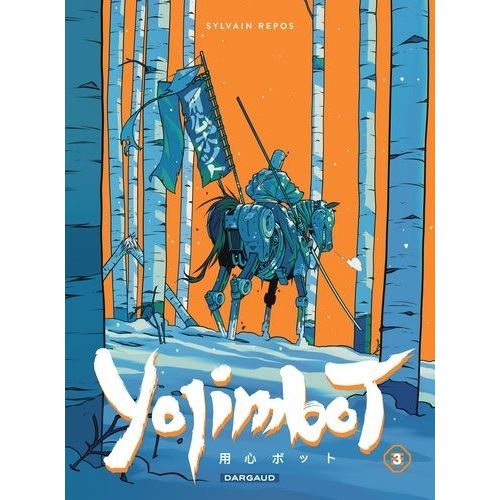 Yojimbot - Tome 3 - Neige D'acier