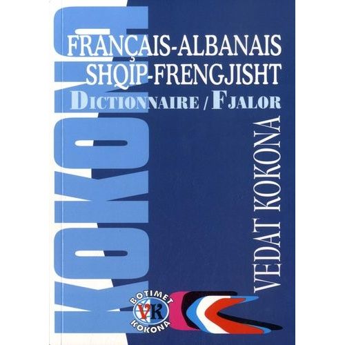 Dictionnaire Français-Albanais - Plus De 43 000 Mots Et Expressions