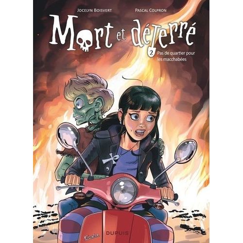 Mort Et Déterré - Tome 2 - Pas De Quartier Pour Les Macchabées