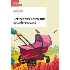 Lettres Aux Nouveaux Grands-Parents