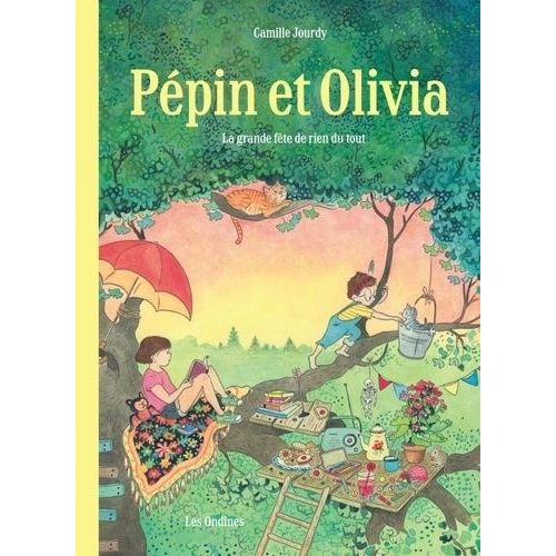 Pépin Et Olivia - La Grande Fête De Rien Du Tout