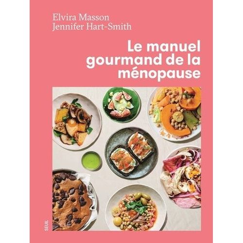 Le Manuel Gourmand De La Ménopause