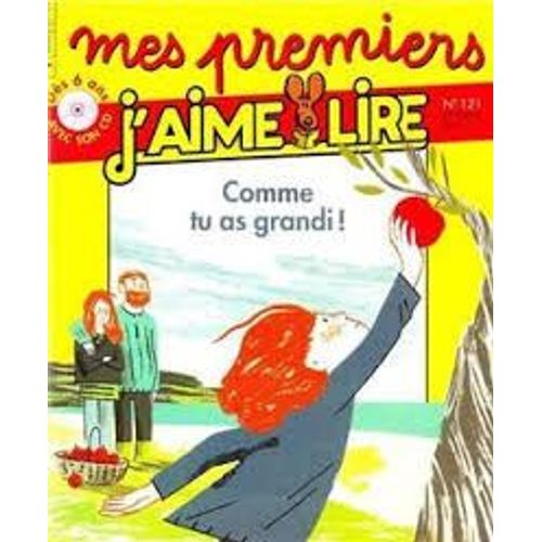Mes Premiers J'Aime Lire N°121 Du 09/2012 - Comme Tu As Grandi !