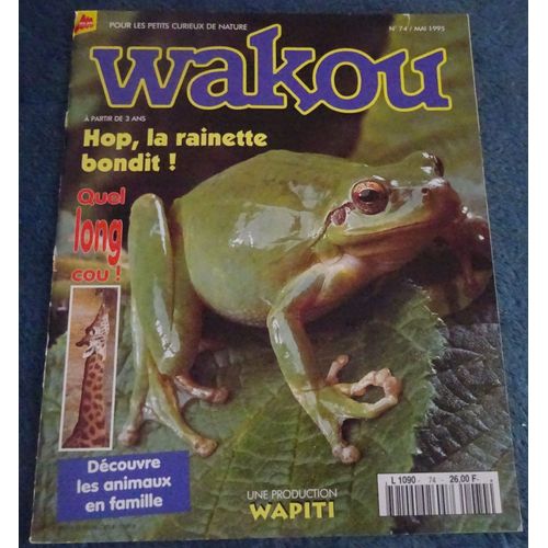 Revue Wakou N°74 Mai 1995 Hop La Petite Rainette Bondit