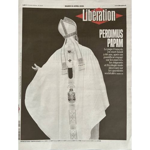 Libération 22 Avril 2025 ‘’Perdimus Papam’’ Mort Du Pape François
