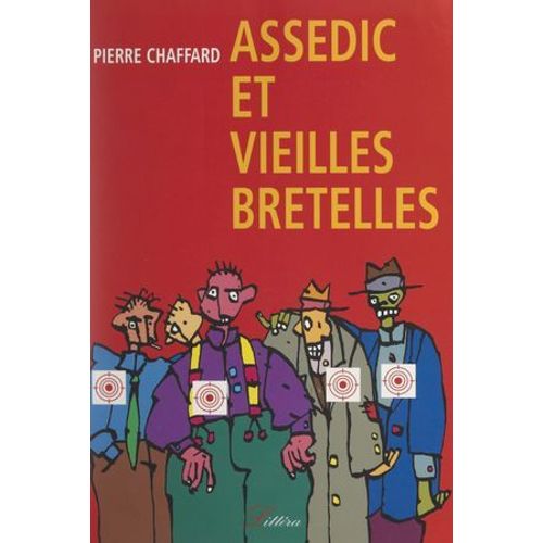 Assédic Et Vieilles Bretelles