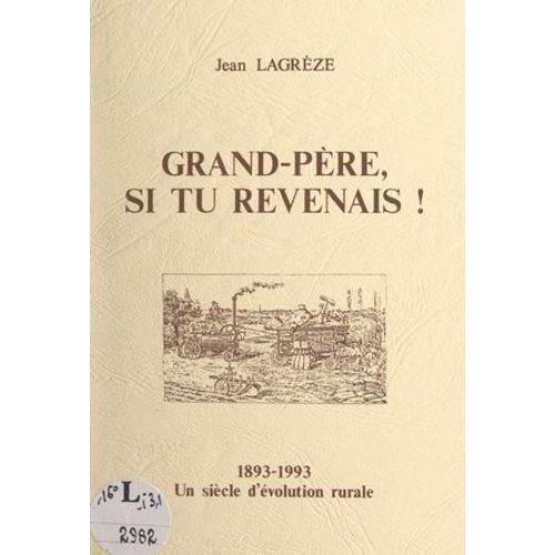 Grand-Père, Si Tu Revenais !
