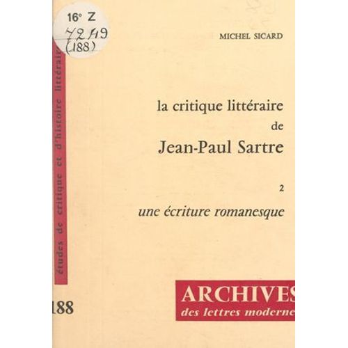 La Critique Littéraire De Jean-Paul Sartre (2). Une Écriture Romanesque
