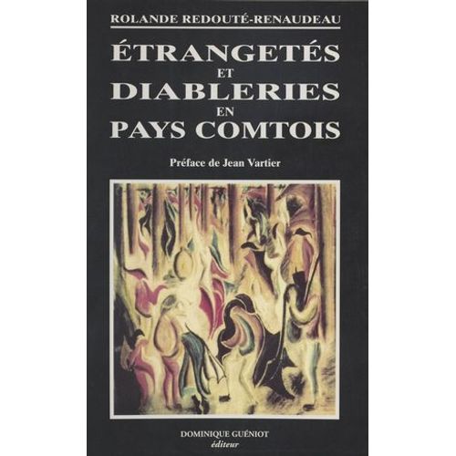 Étrangetés Et Diableries En Pays Comtois