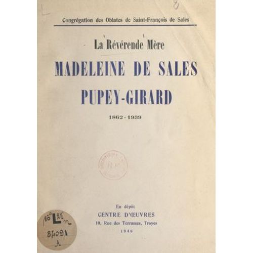 La Révérende Mère Madeleine De Sales Pupey-Girard, 1862-1939