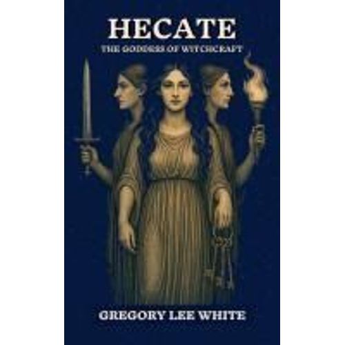 Hecate - The Goddess Of Witchcraft