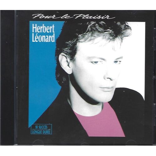 Cd Digipack 17 Titres - « Herbert Leonard – Pour Le Plaisir » Un Magnifique Album De Reference - Cd Comme Neuf Sous Blister – Ce Cd Contient Les Plus Grands Succes Du Chanteur - Gencod : 090317205823