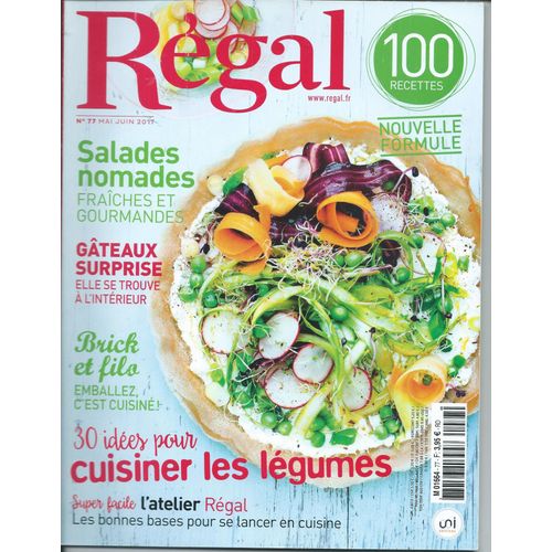 Magazine Régal N°77 (Mai-Juin 2017) Recettes Cuisine
