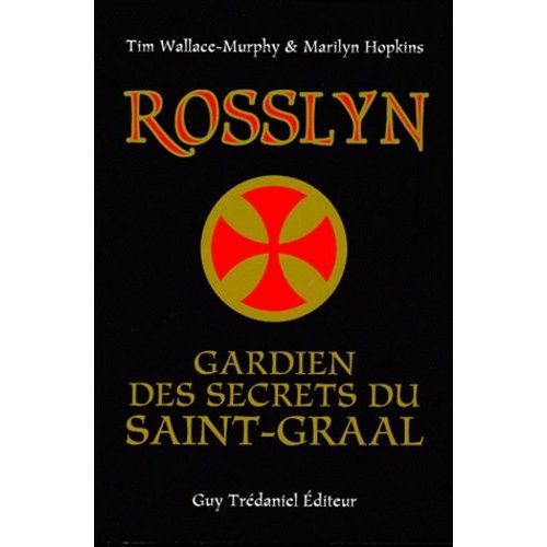 Rosslyn - Gardien Des Secrets Du Saint-Graal