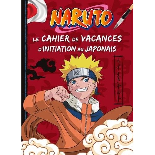 Naruto - Le Cahier De Vacances D'initiation Au Japonais