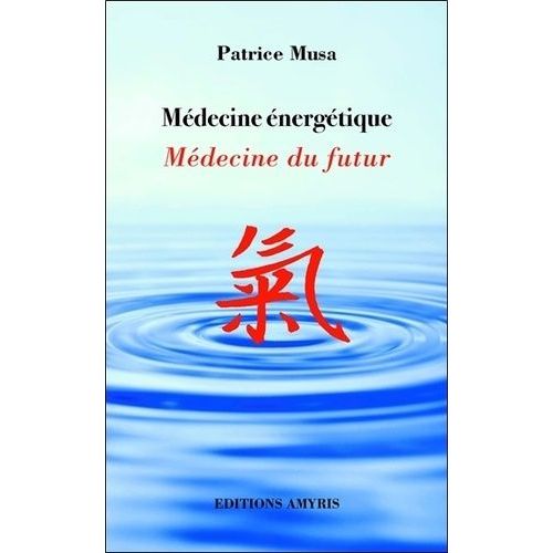 Médecine Énergétique - Médecine Du Futur