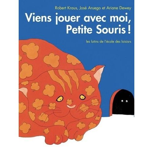 Viens Jouer Avec Moi, Petite Souris !