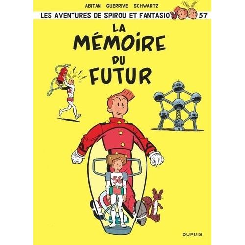 Les Aventures De Spirou Et Fantasio - Tome 57 - La Mémoire Du Futur