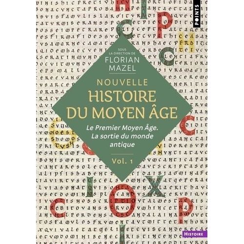 Nouvelle Histoire Du Moyen Age - Volume 1 : Le Premier Moyen Age, La Sortie Du Monde Antique