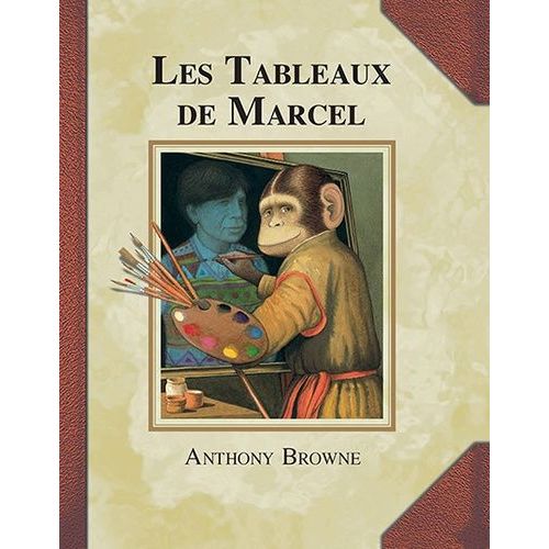 Les Tableaux De Marcel