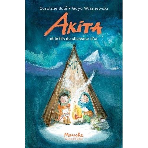 Akita - Akita Et Le Fils Du Chasseur D'or
