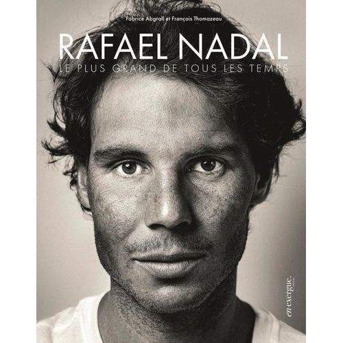 Rafael Nadal - Le Plus Grand De Tous Les Temps