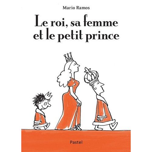 Le Roi, Sa Femme Et Le Petit Prince