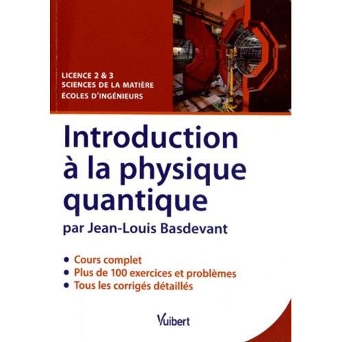 Introduction À La Physique Quantique - Cours, Exercices & Problèmes Corrigés