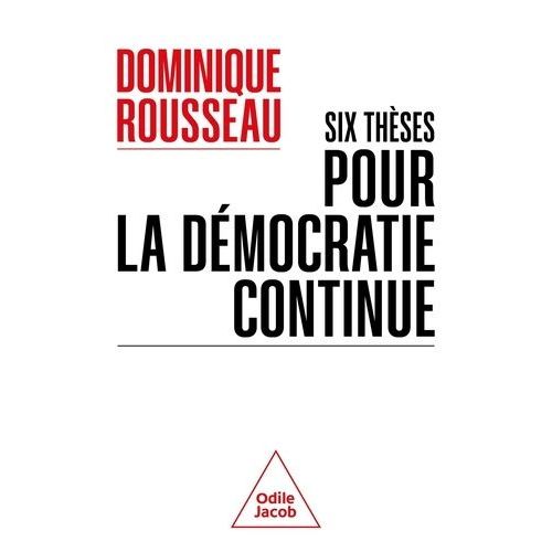 Six Thèses Pour La Démocratie Continue
