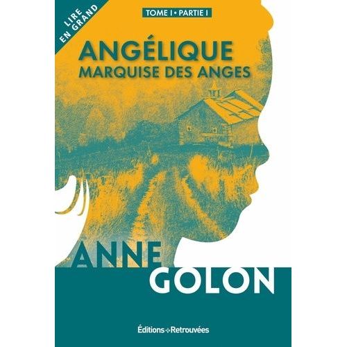 Angélique - Tome 1 Partie 1 - Marquise Des Anges