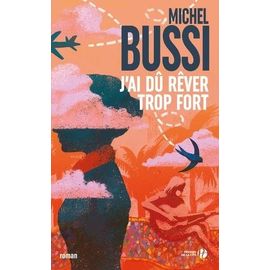 J'ai Dû Rêver Trop Fort
