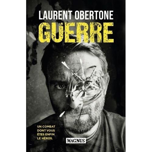 Guerre - Un Combat Dont Vous Êtes Enfin Le Héros