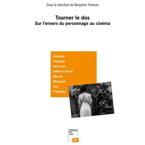 Tourner Le Dos - Sur L'envers Du Personnage Au Cinéma