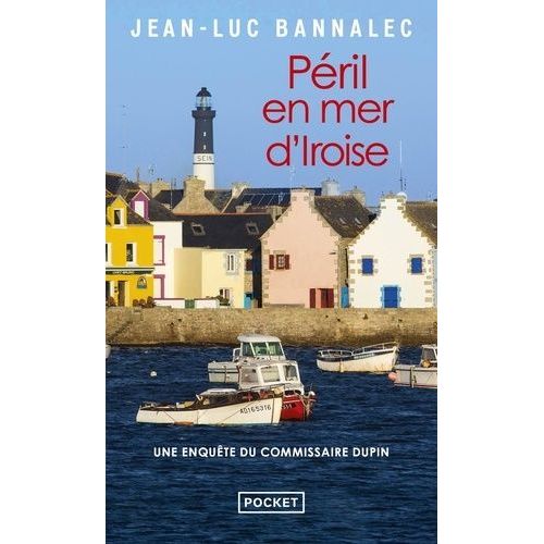 Une Enquête Du Commissaire Dupin - Péril En Mer D'iroise
