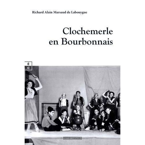Clochemerle En Bourbonnais