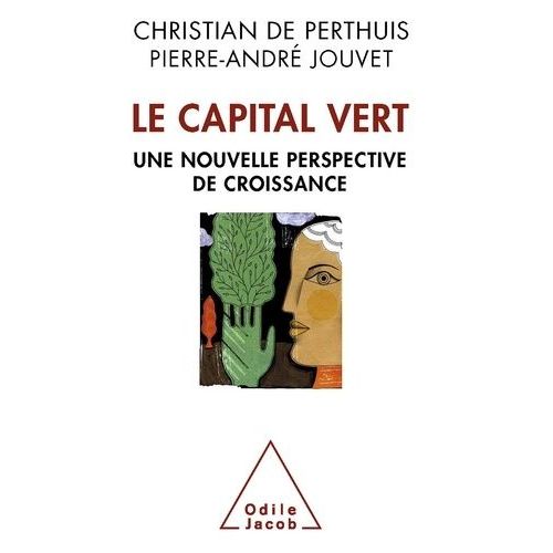 Le Capital Vert - Une Nouvelle Perspective De Croissance